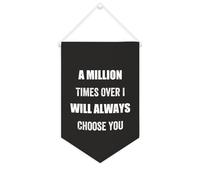 Yelolyio Bannière en toile « A Million Times Over I Will Always Choose You » - À suspendre au mur - Décoration murale pour salon, chambre à coucher, bureau, cadeaux de vacances - 25,4 x 38,1 cm