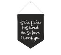 Yelolyio Bannière en toile « As The Father Has Loved Me so Have I Loved You » - À suspendre au mur - Décoration murale pour salon, chambre à coucher, bureau, vacances, cadeaux de vacances - 25,4 x