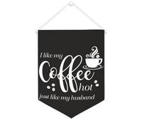 Yelolyio Bannière en toile avec inscription « I Like My Coffee Hot Just Like My Husband » - 30,5 x 40,6 cm - Décoration murale pour chambre à coucher, chambre d'enfant, décoration d'intérieur