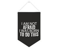 Yelolyio Bannière en toile « I Am Not Afraid... I Was Born to Do This » - 25,4 x 38,1 cm - Décoration murale pour chambre à coucher, chambre d'enfant, décoration d'intérieur