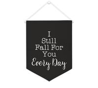 Yelolyio Bannière en toile « I Still Fall For You Every Day » à suspendre au mur - Décoration murale pour salon, chambre à coucher, bureau, cadeaux de vacances - 30,5 x 40,6 cm