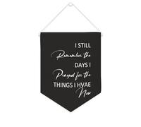 Yelolyio Bannière en toile « I still Remember The Days I Prayed for The Things I Have Now » - 25,4 x 30,5 cm - Décoration murale pour chambre à coucher, chambre d'enfant, décoration d'intérieur