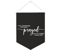 Yelolyio Bannière en toile « I still Remember The Days I Prayed for The Things I Have Now » - 30,5 x 40,6 cm - Décoration murale pour chambre à coucher, chambre d'enfant, décoration d'intérieur