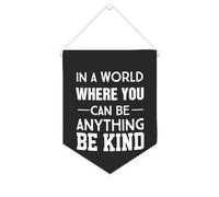 Yelolyio Bannière en toile « In A World Where You Can Be Anything Be Kind » - À suspendre au mur - Décoration murale pour salon, chambre à coucher, bureau, cadeaux de vacances - 25,4 x 30,5 cm