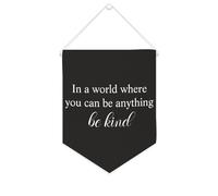 Yelolyio Bannière en toile « In A World Where You Can Be Anything, Be Kind » - À suspendre au mur - Décoration murale pour salon, chambre à coucher, bureau, cadeaux de vacances - 25,4 x 30,5 cm