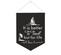 Yelolyio Bannière en toile « It Is Better to Travel Well Than to Arrive » - Décoration murale pour salon, chambre à coucher, bureau, cadeaux de vacances - 30,5 x 40,6 cm