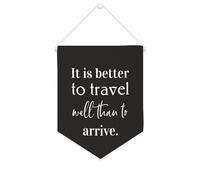 Yelolyio Bannière en toile « It Is Better to Travel Well Than to Arrive » - Décoration murale pour salon, chambre à coucher, bureau, cadeaux de vacances - 25,4 x 30,5 cm