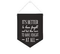 Yelolyio Bannière en toile « It's Better to Have Fought And Lost Than Never to Have Fought at All » - À suspendre au mur - Décoration murale pour salon, chambre à coucher, bureau
