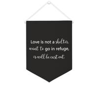 Yelolyio Bannière en toile « Love Is Not A Shelter, want to Go in Refuge, is Will Be Cast Out » - 30,5 x 40,6 cm - Décoration murale pour chambre à coucher, chambre d'enfant, décoration d'intérieur