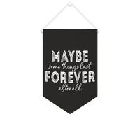 Yelolyio Bannière en toile « Maybe Some Things Last Forever After All » - 25,4 x 38,1 cm - Décoration murale pour chambre à coucher, chambre d'enfant, décoration d'intérieur