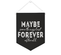Yelolyio Bannière en toile « Maybe Some Things Last Forever After All » - 30,5 x 40,6 cm - Décoration murale pour chambre à coucher, chambre d'enfant, décoration d'intérieur