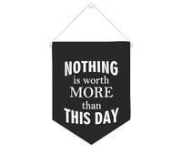 Yelolyio Bannière en toile « Nothing Is Worth More Than This Day » - 25,4 x 30,5 cm - Décoration murale pour chambre à coucher, chambre d'enfant, décoration d'intérieur