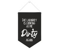 Yelolyio Bannière en toile « The Laundry Is Looking At Me Dirty Again » - À suspendre au mur - Décoration murale - Œuvre d'art pour salon, chambre à coucher, bureau, cadeaux de vacances - 25,4 x 38,1