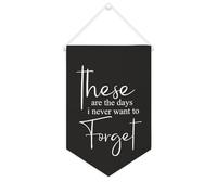 Yelolyio Bannière en toile « These Are The Days I Never Want to Forget » à suspendre au mur - Décoration murale pour salon, chambre à coucher, bureau, cadeaux de vacances - 25,4 x 38,1 cm