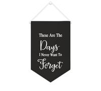 Yelolyio Bannière en toile « These Are The Days I Never Want To Forget » à suspendre au mur - Décoration murale pour salon, chambre à coucher, bureau, cadeaux de vacances - 25,4 x 38,1 cm
