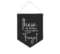 Yelolyio Bannière en toile « These Are The Days I Never Want to Forget » à suspendre au mur - Décoration murale pour salon, chambre à coucher, bureau, cadeaux de vacances - 25,4 x 30,5 cm