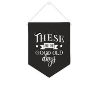 Yelolyio Bannière en toile « These Are The Good Old Days » - À suspendre au mur - Décoration murale pour salon, chambre à coucher, bureau, cadeaux de vacances - 25,4 x 30,5 cm