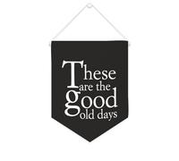 Yelolyio Bannière en toile « These Are The Good Old Days » - À suspendre au mur - Décoration murale pour salon, chambre à coucher, bureau, cadeaux de vacances - 25,4 x 30,5 cm