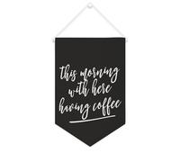 Yelolyio Bannière en toile « This Morning with Here Having Coffee » à suspendre au mur - Décoration murale pour salon, chambre à coucher, bureau, cadeaux de vacances - 25,4 x 38,1 cm