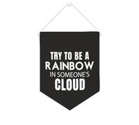 Yelolyio Bannière en toile « Try to Be A Rainbow in Someone's Cloud » - À suspendre au mur - Décoration murale pour salon, chambre à coucher, bureau, cadeaux de vacances - 25,4 x 30,5 cm
