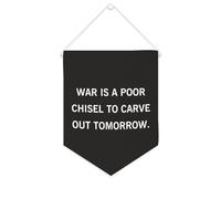 Yelolyio Bannière en toile War Is A Poor Chisel to Carve Out Tomorrow - À suspendre au mur - Décoration murale pour salon, chambre à coucher, bureau, cadeaux de vacances - 25,4 x 30,5 cm