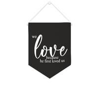 Yelolyio Bannière en toile « We Love Because He First Loved Us » - À suspendre au mur - Décoration murale pour salon, chambre à coucher, bureau, cadeaux de vacances - 25,4 x 30,5 cm