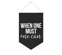 Yelolyio Bannière en toile « When One Must, one Can » - 25,4 x 38,1 cm - Décoration murale pour chambre à coucher, chambre d'enfant, décoration d'intérieur
