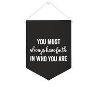Yelolyio Bannière en toile « You Must Always Have Faith in Who You Are » - À suspendre au mur - Décoration murale - Œuvre d'art pour salon, chambre à coucher, bureau, cadeaux de vacances - 30,5 x 40,6