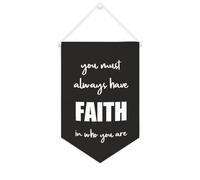 Yelolyio Bannière en toile « You Must Always Have Faith in Who You Are » - À suspendre au mur - Décoration murale - Œuvre d'art pour salon, chambre à coucher, bureau, cadeaux de vacances - 25,4 x 38,1
