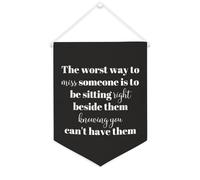 Yelolyio Bannière murale en toile avec citation inspirante « The Worst Way to Miss Someone Is to Be Sitting Right » - Décoration murale pour la maison et le bureau - 30,5 x 40,6 cm - Cadeau de