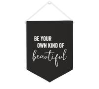Yelolyio Be Your Own Kind of Beautiful Canvas Banner Inspiration Wall Hanging Fanion Banner Wall Home Decoration Art for Living Bedroom Office Holiday Gifts 30,5 x 40,6 cm