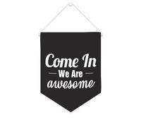 Yelolyio Come In We Are Awesome Bannière en toile 25,4 x 30,5 cm à suspendre au mur de motivation pour décoration murale pour chambre à coucher, chambre d'enfant, décoration d'intérieur