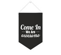 Yelolyio Come In We Are Awesome Bannière en toile de 25,4 x 38,1 cm à suspendre au mur de motivation pour décoration murale pour chambre à coucher, chambre d'enfant, décoration d'intérieur