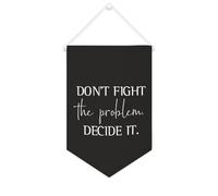 Yelolyio Don't Fight The Problem, decide It Bannière en toile de 25,4 x 38,1 cm à suspendre au mur pour chambre à coucher, chambre d'enfant, décoration d'intérieur