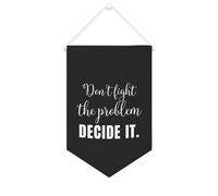 Yelolyio Don't Fight The Problem, decide It Bannière en toile de 25,4 x 38,1 cm à suspendre au mur pour chambre à coucher, chambre d'enfant, décoration d'intérieur