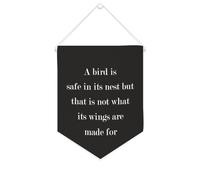 Yelolyio Drapeau mural en toile avec citation inspirante « A Bird Is Safe in its Nest But That Is Not What Its Wings Are Made » - Bannière à suspendre pour décoration de maison ou de bureau - 25,4 x