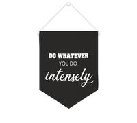 Yelolyio Drapeau mural en toile avec citation inspirante « Do Whatever You Do Intensely » - Bannière à suspendre - Décoration de maison ou de bureau - 25,4 x 30,5 cm - Cadeau de pendaison de