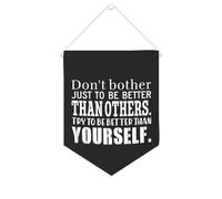 Yelolyio Drapeau mural en toile avec citation inspirante « Don't Bother Just to Be Better Than Others. Try to Be Better Than Yourself » - Bannière murale à suspendre pour la maison ou le bureau - 25,4