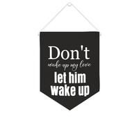 Yelolyio Drapeau mural en toile avec citation inspirante « Don't Wake Up My Love », « Let Him Wake Up » - Décoration murale - 25,4 x 30,5 cm - Cadeau de pendaison de crémaillère