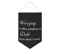 Yelolyio Drapeau mural en toile avec citation inspirante - Fanions « Worrying Is Like Paying A Debt You Don't Owe » - Décoration murale - 25,4 x 38,1 cm - Cadeau de pendaison de crémaillère