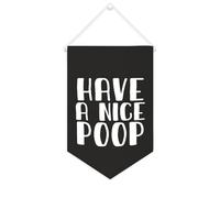 Yelolyio Drapeau mural en toile avec citation inspirante « Have A Nice Poop » - Décoration murale à suspendre - 25,4 x 38,1 cm - Cadeau de pendaison de crémaillère