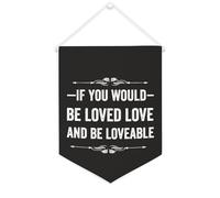 Yelolyio Drapeau mural en toile avec citation inspirante « If You Would Be Loved Love And Be Loveable » - Bannière murale à suspendre - Décoration de maison ou de bureau - 30,5 x 40,6 cm - Cadeau de
