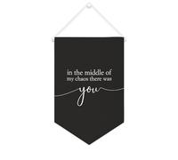 Yelolyio Drapeau mural en toile avec citation inspirante « In The Middle of My Chaos There Was You » - Bannière à suspendre pour la maison et le bureau - 25,4 x 38,1 cm - Cadeau de pendaison de
