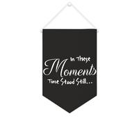 Yelolyio Drapeau mural en toile avec citation inspirante « In These Moments Time Stood Still » - Bannière à suspendre pour la maison et le bureau - 25,4 x 38,1 cm - Cadeau de pendaison de crémaillère