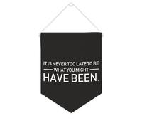 Yelolyio Drapeau mural en toile avec citation inspirante « It Is Never Too Late to Be What You Might Have Been » - Décoration murale - 25,4 x 30,5 cm - Cadeau de pendaison de crémaillère