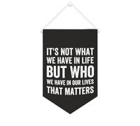 Yelolyio Drapeau mural en toile avec citation inspirante « It's Not What We Have in Life But Who We Have In Our Lives That Matters » - Bannière à suspendre pour la maison ou le bureau - 25,4 x 38,1 cm