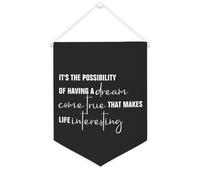 Yelolyio Drapeau mural en toile avec citation inspirante « It's The Possibility of Having A Dream Come True That Makes Life » - Décoration murale intéressante - Décoration de bureau - 30,5 x 40,6 cm