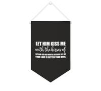 Yelolyio Drapeau mural en toile avec citation inspirante « Let Him Kiss Me with The Kisses of His Mouth » - Bannière murale à suspendre - 25,4 x 38,1 cm - Cadeau de pendaison de crémaillère