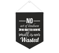 Yelolyio Drapeau mural en toile avec citation inspirante « No Act of Kindness No Matter How Small Is Ever Wasted » - Bannière murale à suspendre - 30,5 x 40,6 cm - Cadeau de pendaison de crémaillère