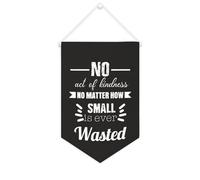 Yelolyio Drapeau mural en toile avec citation inspirante « No Act of Kindness No Matter How Small Is Ever Wasted » - Bannière murale à suspendre - 25,4 x 38,1 cm - Cadeau de pendaison de crémaillère